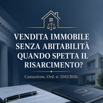 Vendita di immobile senza abitabilità: il risarcimento non è automatico